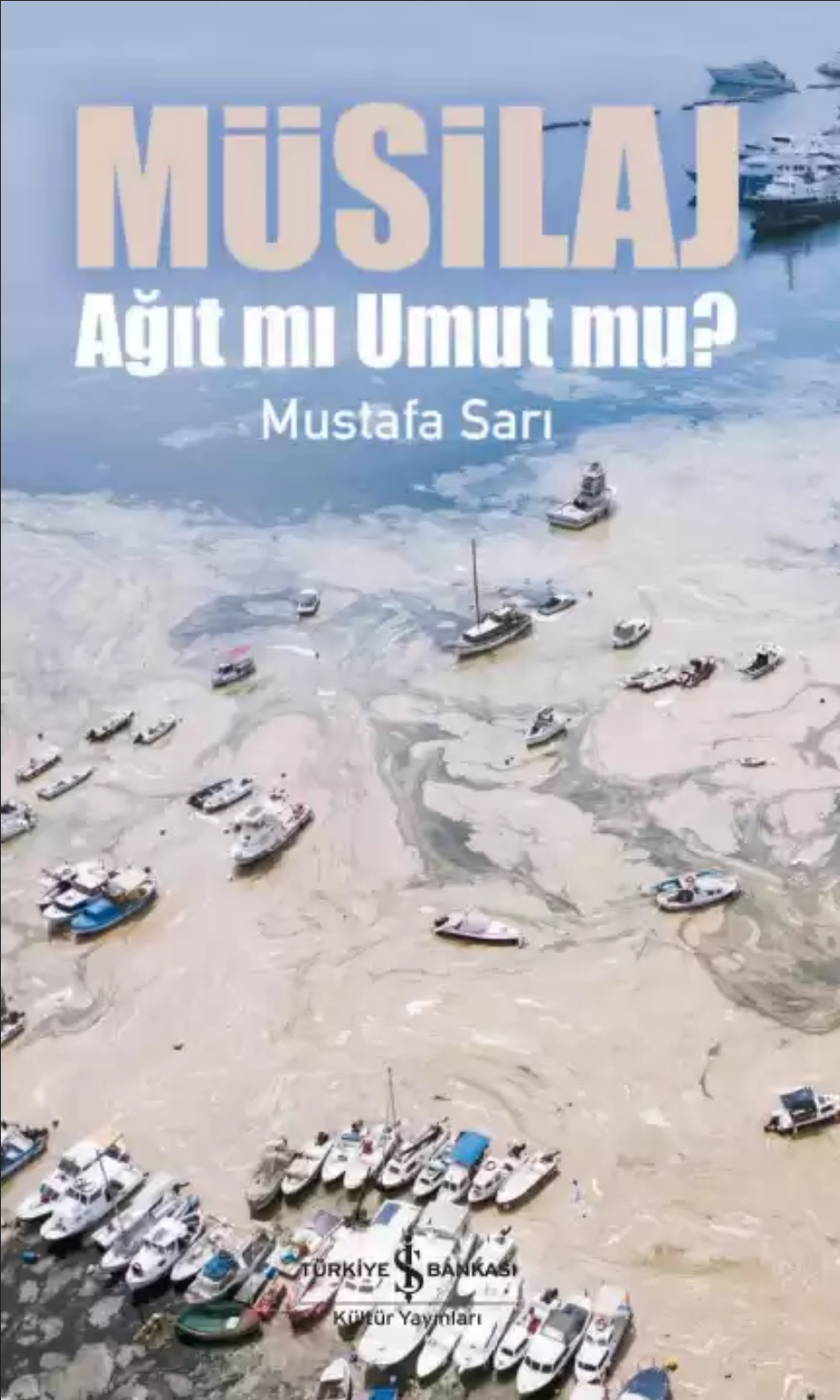 Müsilaj - Ağıt mı Umut mu?  /