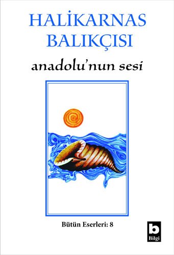 Halikarnas Balıkçısı Anadolu'nun Sesi (8) /