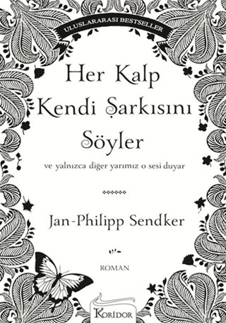 Her Kalp Kendi Şarkısını Söyler**