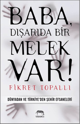 Baba, Dışarıda Bir Melek Var!**