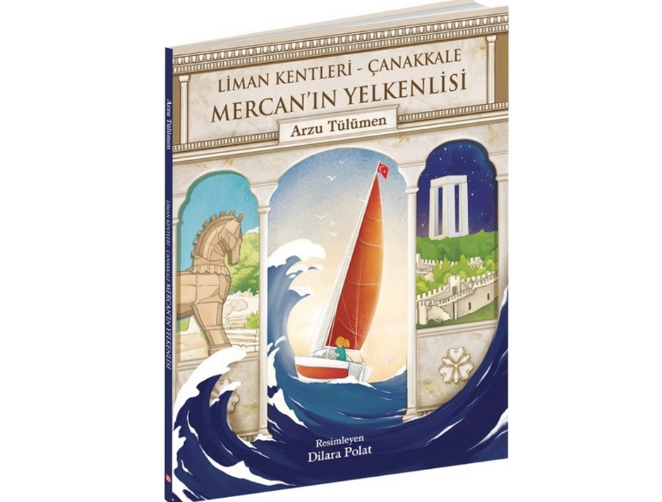 Liman Kentleri-Çanakkale Mercan'ın Yelkenlisi,