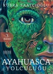 Ayahuasca Yolculuğu 3. Baskı