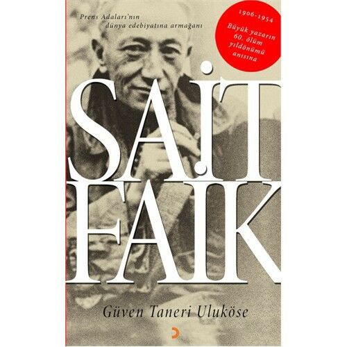 Sait Faik - Prens Adaları’nın Dünya Edebiyatına Armağanı,