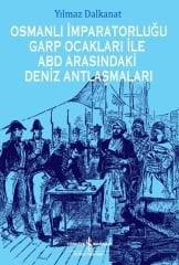 Osmanlı İmparatorluğu Garp Ocakları İle ABD Arasındaki Deniz Antlaşmaları,