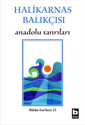 Halikarnas Balıkçısı Anadolu Tanrıları (15)