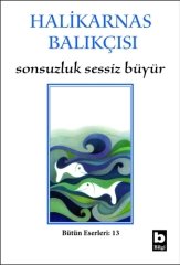 Halikarnas Balıkçısı Sonsuzluk Sessiz Büyür (13),