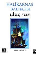Halikarnas Balıkçısı Uluç Reis (5)