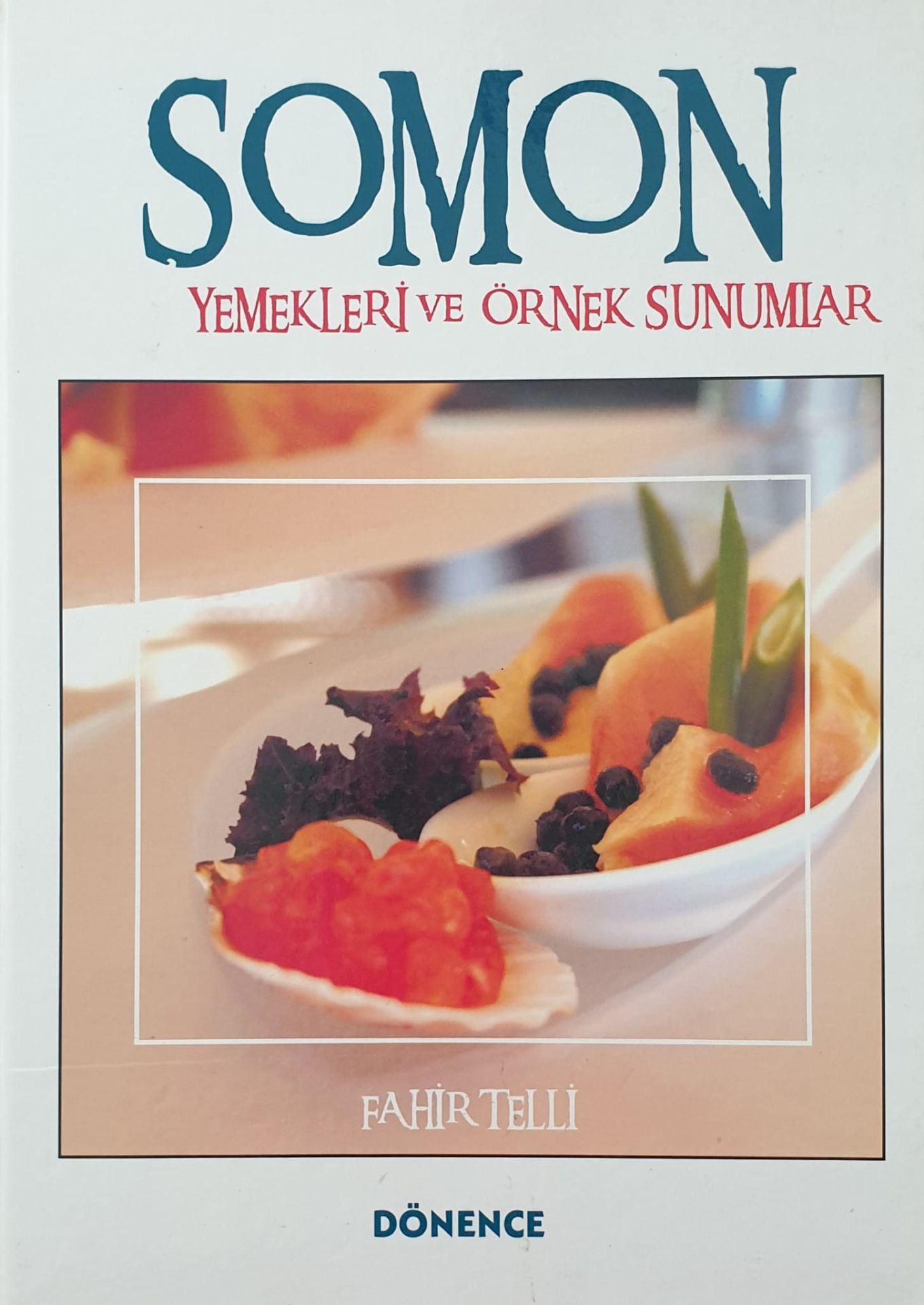 Somon Yemekleri ve Örnek Sunumlar