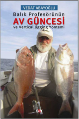 Balık Profesörünün Av Güncesi ve Vertical Jigging Yöntemi,