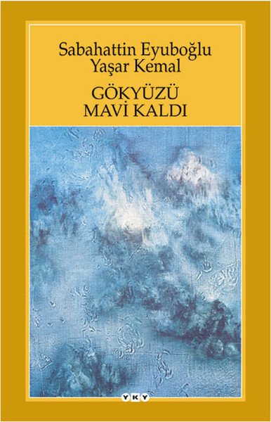 Gökyüzü Mavi Kaldı /