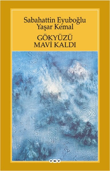 Gökyüzü Mavi Kaldı,