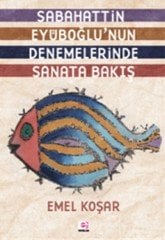 Sabahattin Eyüboğlu’nun Denemelerinde Sanata Bakış ,