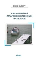 Arnavutköylü Amatör Bir Balıkçının Hatıraları,