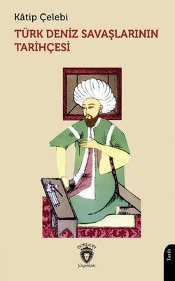 Türk Deniz Savaşlarının Tarihçesi,