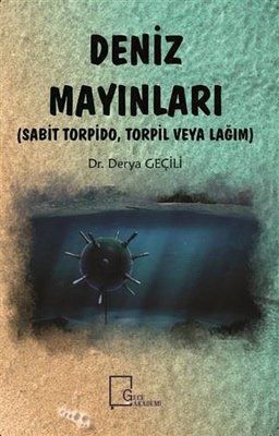 Deniz Mayınları (Sabit Torpido, Torpil veya Lağım)