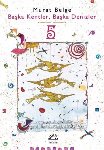 Başka Kentler, Başka Denizler 5,