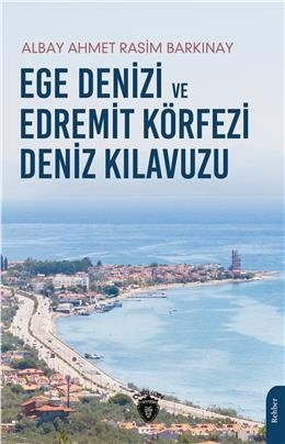 Ege Denizi Ve Edremit Körfezi Deniz Kılavuzu,