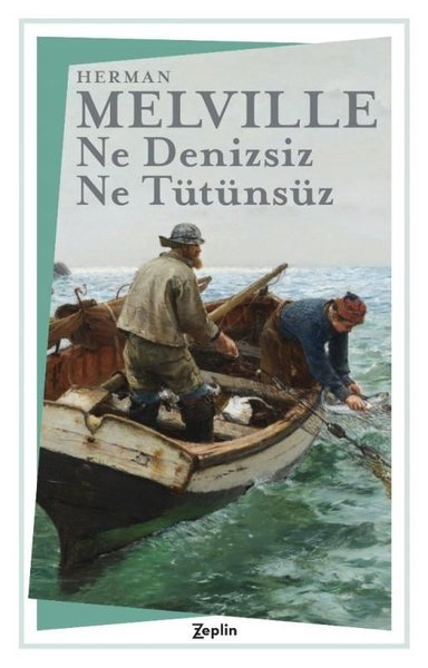 Ne Denizsiz Ne Tütünsüz ,