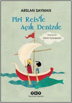 Piri Reis'le Açık Denizde,