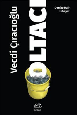 Oltacı - Denize Dair Hikayat