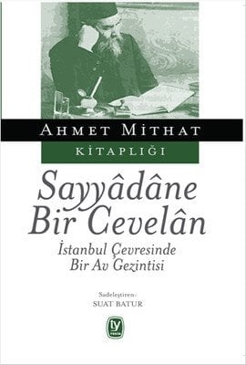 Sayyadane Bir Cevelan - İstanbul Çevresinde Bir Av Gezintisi