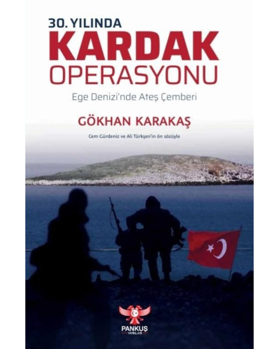 30. Yılında Kardak Operasyonu: Ege Denizi’nde Ateş Çemberi
