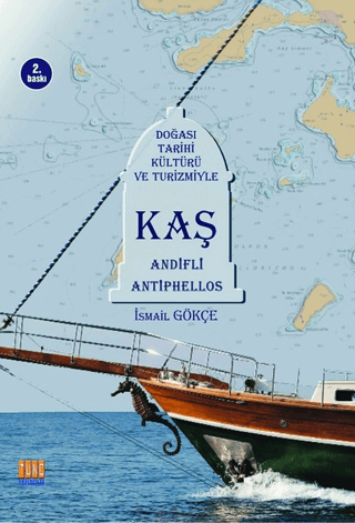 Kaş Doğası, Tarihi, Kültürü ve Turizmiyle