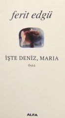 İşte Deniz, Maria*